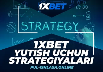 1xbet strategiyalari va yutish sirlari