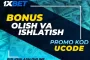 1xBet bonus olish va ishlatish